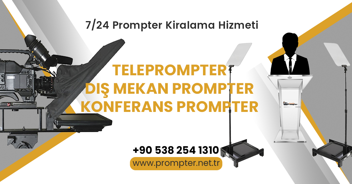 Prompter- Kürsü Prompter-Sahne Prompter-Meeting Prompter -Cumhurbaşkanı Prompter- Teleprompter-7-24-1200X628